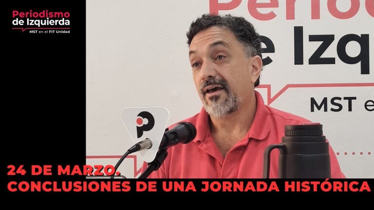 24 de Marzo. Conclusiones de una jornada histórica