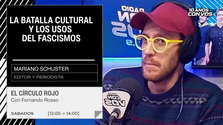 Conversación con Mariano Schuster: la batalla cultural y los usos del fascismo